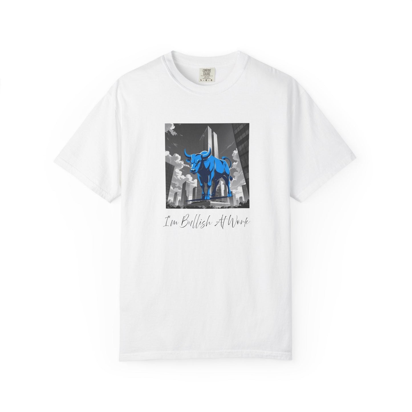 I'm Bullish At Work Women's/Unisex T-Shirt