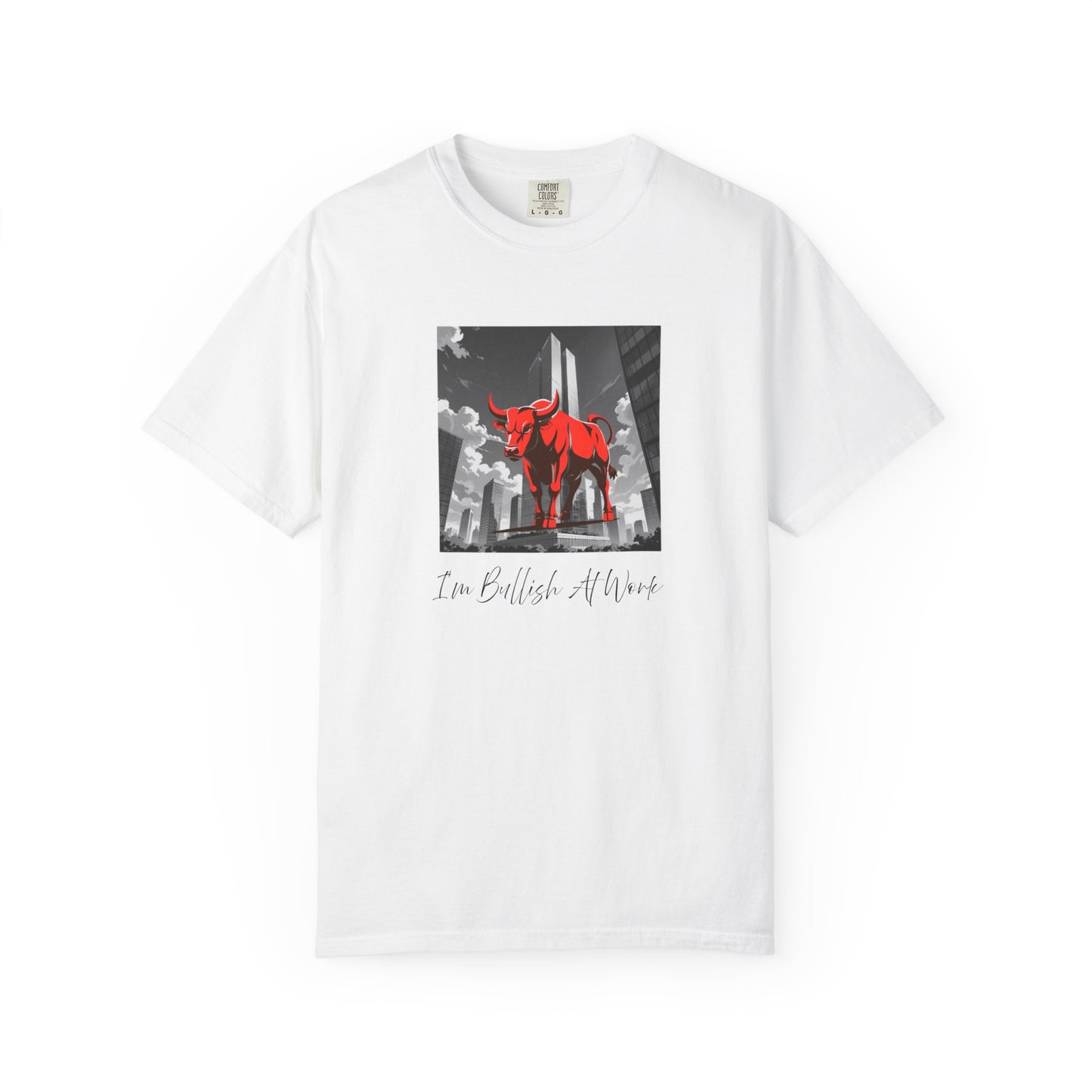 I'm Bullish At Work Men's/Unisex T-Shirt