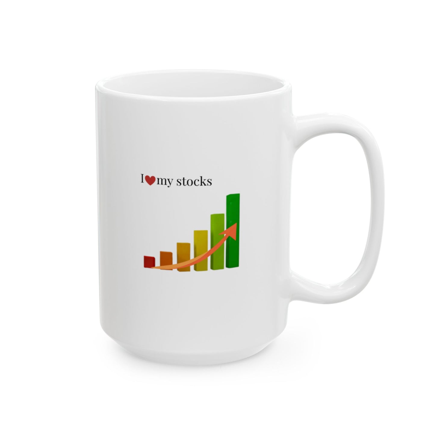 I Love My Stocks Ceramic Mug, (11oz, 15oz)