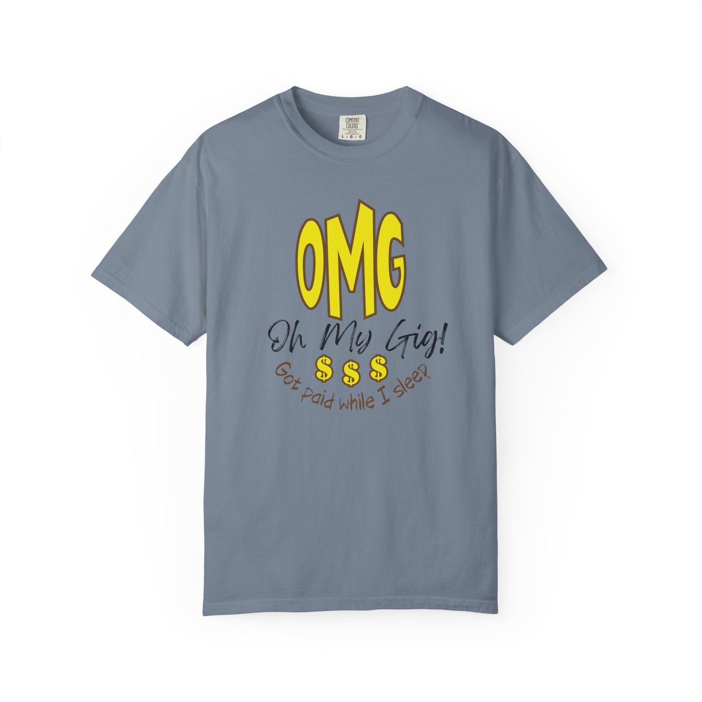 OMG Oh My Gig! Side Hustle Graphic T-Shirt