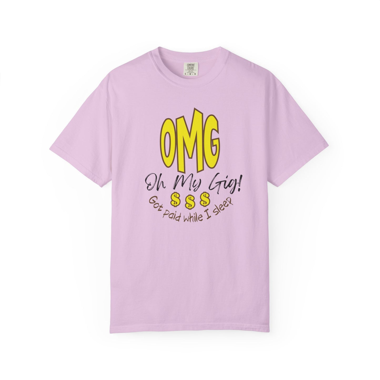 OMG Oh My Gig! Side Hustle Graphic T-Shirt